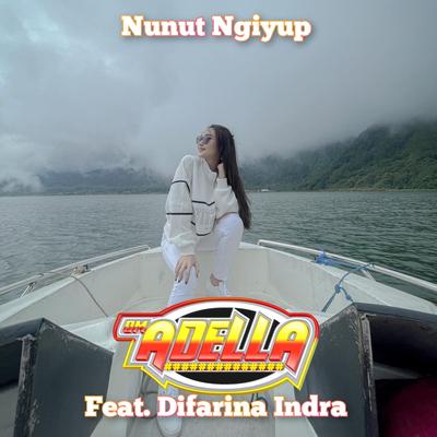 Nunut Ngiyup By OM Adella, Difarina Indra's cover