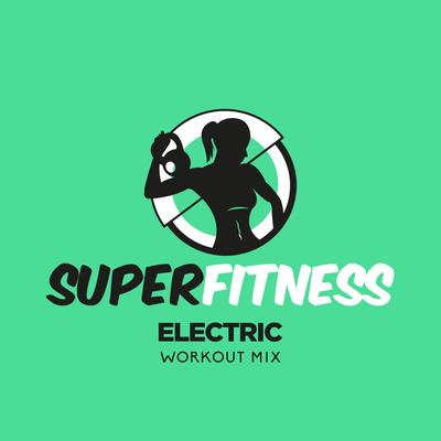 Electric (Instrumental Workout Mix 132 bpm) By SuperFitness's cover