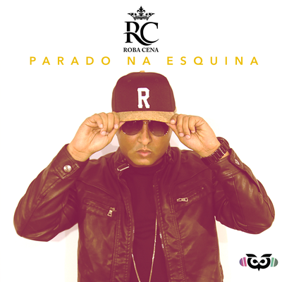 Parado Na Esquina By Mc Roba Cena's cover