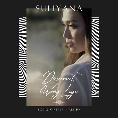 Dirumat Wong Liyo By Suliyana's cover