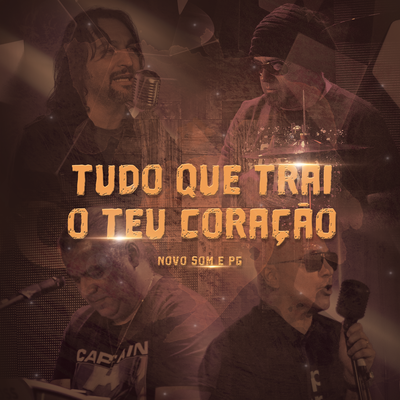 Tudo que trai o Teu Coração By Novo Som, PG's cover