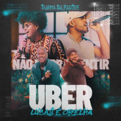 Uber By Lucas e Orelha, Turma do Pagode, Mousik's cover