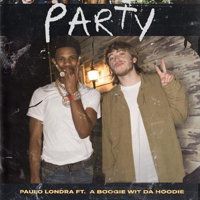 Party (feat. A Boogie Wit da Hoodie) By A Boogie Wit da Hoodie, Paulo Londra's cover