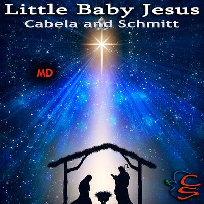 Little Baby Jesus - MD By Cabela and Schmitt's cover