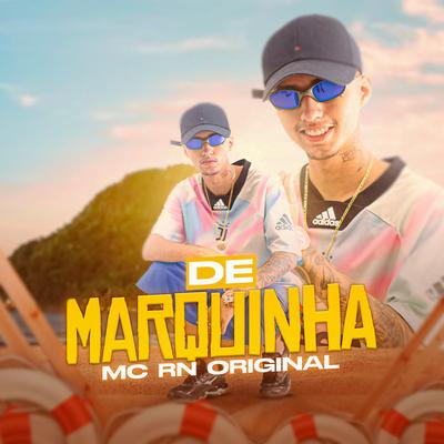 De Marquinha By Mc RN Original's cover