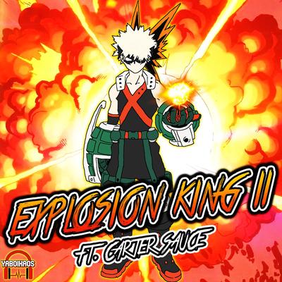 Explosion King II (Bakugo Rap) [feat. Carter Sauce] By YaBoiKaos, Carter Sauce's cover