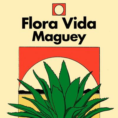 Agave By Flora Vida's cover