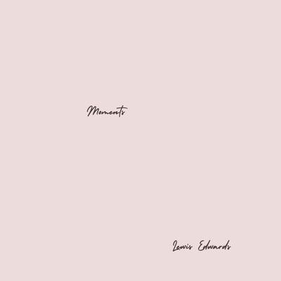 Moments By Lewis Edwards's cover