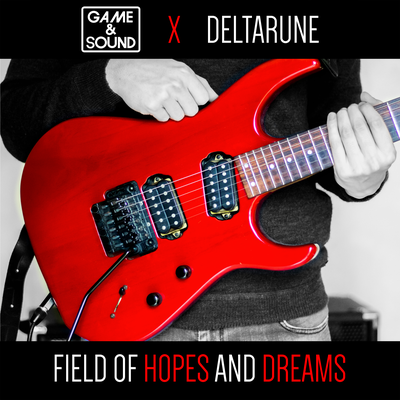 Field of Hopes and Dreams (From "Deltarune") By Game & Sound's cover