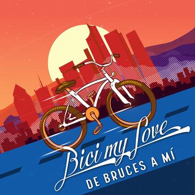 Bici My Love By De Bruces a Mi's cover