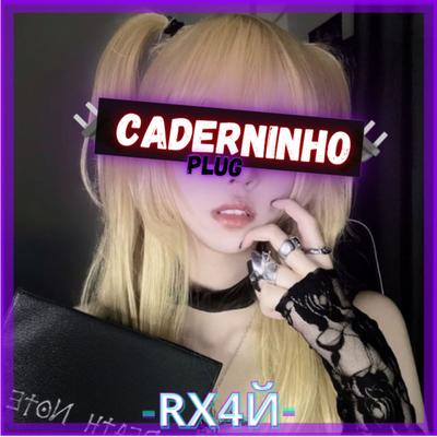 Caderninho [Slowed & Reverb] By RX4Й's cover