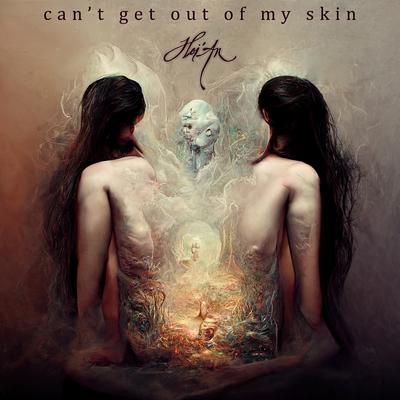 Can't Get out of My Skin By Hei'An's cover