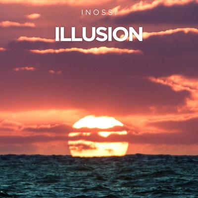 Illusion By INOSSI's cover