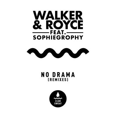 No Drama (feat. Sophiegrophy) [Arnold & Lane Remix] By Walker & Royce, Sophiegrophy, Arnold & Lane's cover