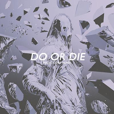 Do or Die (Nightcore Remix)'s cover