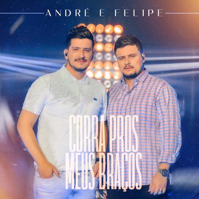 Corra Pros Meus Braços By André e Felipe's cover
