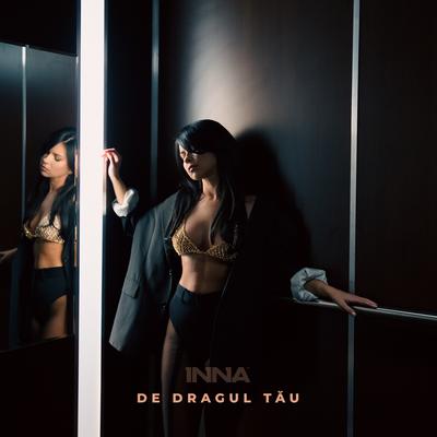 De Dragul Tău By INNA's cover