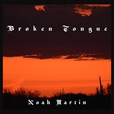 Broken Tongue By Noah Martin's cover