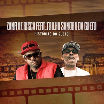 Histórias do Gueto By Zona De Risco, Trilha Sonora do Gueto's cover