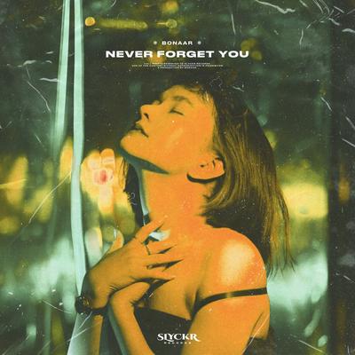 Never Forget You By Bonaar's cover