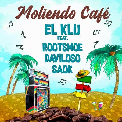Moliendo Cafe (feat. Roots Moe, Daviloso & Saok)'s cover