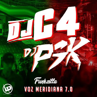 Voz Meridiana 7.0 By Dj C4, DJ PSK, Funkzilla's cover