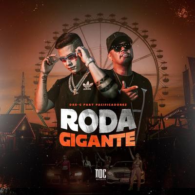 Roda Gigante By Dre-G, Pacificadores's cover