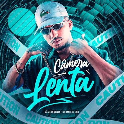 Câmera Lenta By Mc Mateus BSB, DuCerra's cover