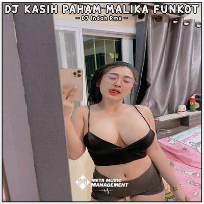 DJ KASIH PAHAM MALIKA FUNKOT's cover