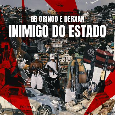 Inimigo do Estado By GB Gringo, Derxan's cover