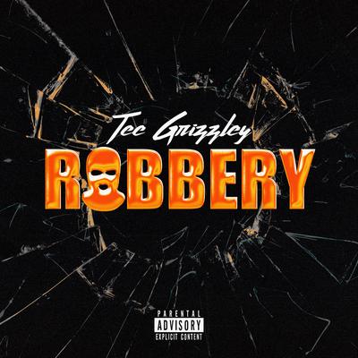 Robbery By Tee Grizzley's cover