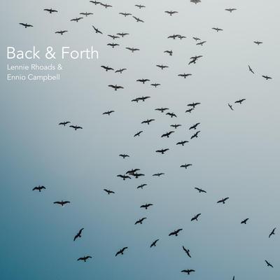 Back And Forth By Lennie Rhoads, Ennio Campbell's cover