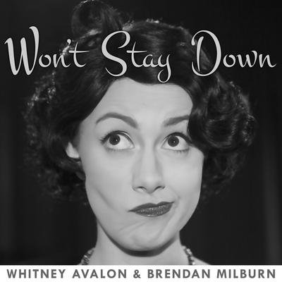 Won't Stay Down By Whitney Avalon, Brendan Milburn's cover