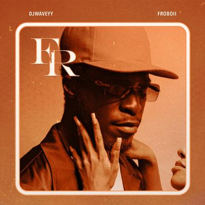 FR By Froboii, DjWaveyy's cover