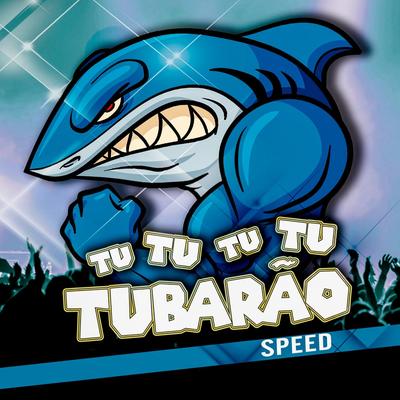 Vem com a Tropa do Tubarão Tu Tu Tu Tu Tubarão (Versão Speed) By Dj LK da Escócia, Mc Panico's cover