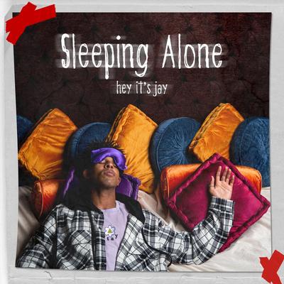 Sleeping Alone By hey it's jay's cover