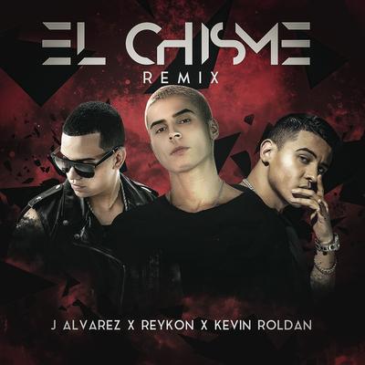 El Chisme (feat. J Alvarez & Kevin Roldan) [Remix]'s cover