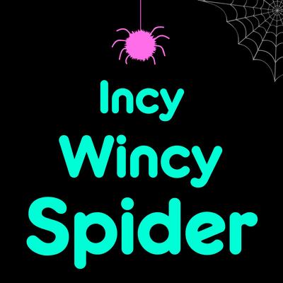 Incy Wincy Spider By Música Infantil TV's cover