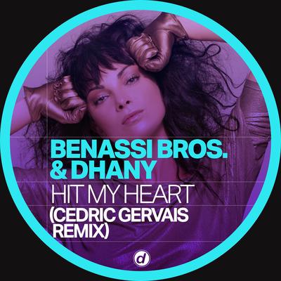 Hit My Heart (Cedric Gervais Remix) By Benassi Bros., Dhany, Cedric Gervais's cover