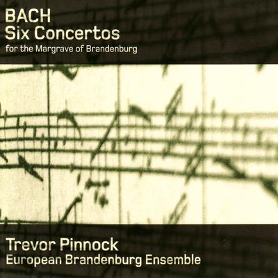 Brandenburg Concerto No. 3 in G Major, BWV 1048: I. [Allegro] By Trevor Pinnock, European Brandenburg Ensemble's cover