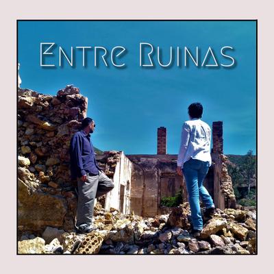 Entre Ruinas By Stahl Inc.'s cover