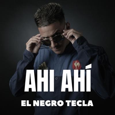 Ahi Ahi By El negro tecla's cover