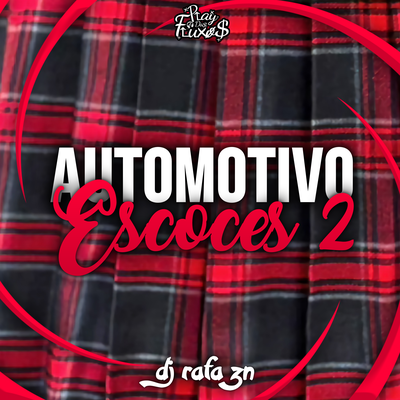 Automotivo Escocês 2 By DJ Rafa ZN, MC Zudo Boladão's cover