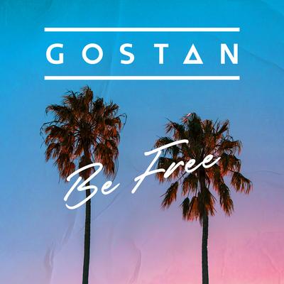 Be Free By Gostan's cover