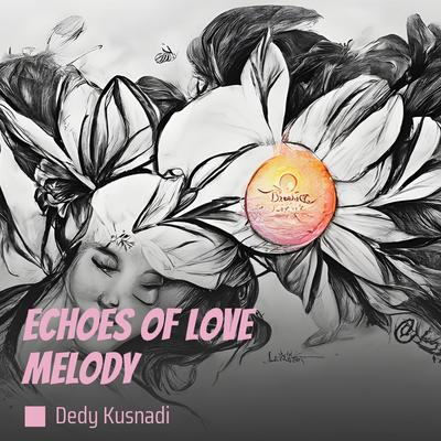 Echoes of Love Melody's cover