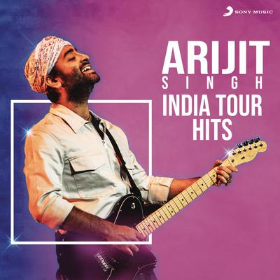 Arijit Singh - India Tour Hits's cover