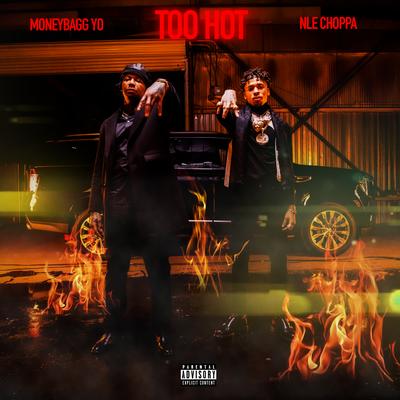 Too Hot (feat. Moneybagg Yo) By NLE Choppa, Moneybagg Yo's cover