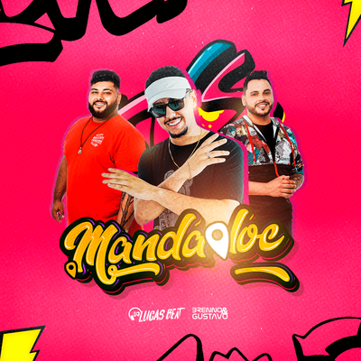 Manda a Loc By DJ Lucas Beat, Brenno & Gustavo's cover