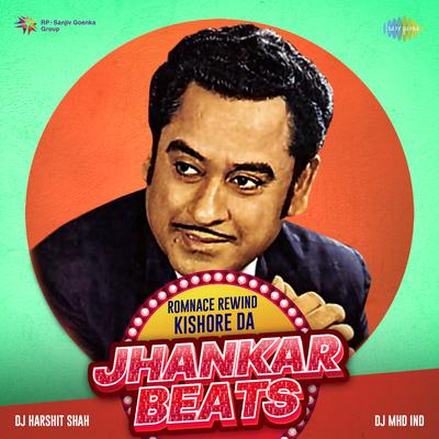 Bheegi Bheegi Raaton Mein - Jhankar Beats By DJ Harshit Shah, DJ MHD IND, Lata Mangeshkar, Kishore Kumar's cover