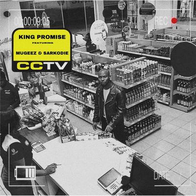 CCTV By King Promise, Mugeez, Sarkodie, R2Bees's cover